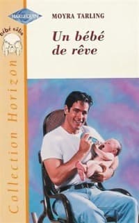Un bébé de rêve - Moyra Tarling