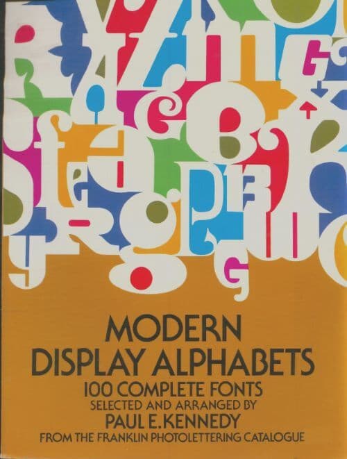 Modern display alphabets : 100 complète fonts - Paul Kennedy